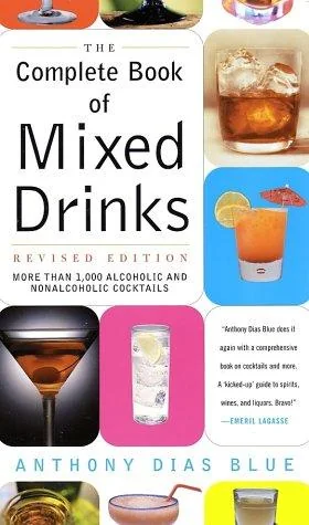 Complete Book of Mixed Drinks, the (Revised Edition): More Than 1,000 Alcoholic and Nonalcoholic Cocktails (Revised) by Blue, Anthony Dias