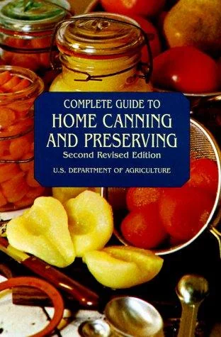 Complete Guide to Home Canning and Preserving (Revised)