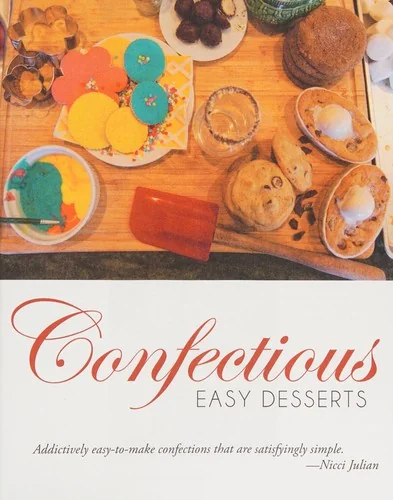 Confectious: Easy Desserts