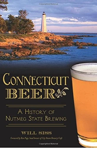 Connecticut Beer: A History of Nutmeg State Brewing