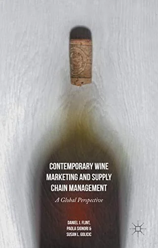 Contemporary Wine Marketing and Supply Chain Management: A Global Perspective