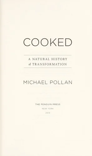 Cooked: A Natural History of Transformation