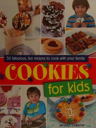 Cookies for Kids!: Fabulous Fun Recipes to Cook with Your Family