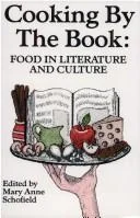 Cooking by the Book: Food in Literature and Culture by Schofield, Mary Anne