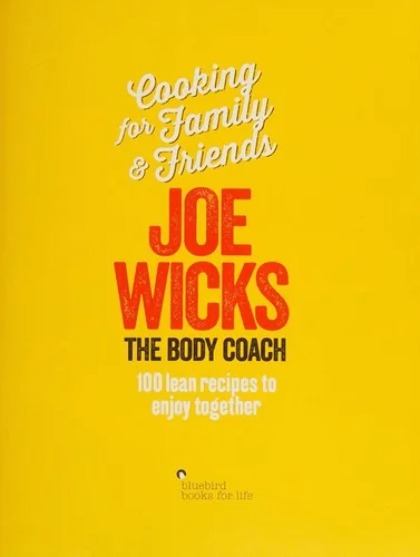 Cooking for Family and Friends: 100 Lean Recipes to Enjoy Together