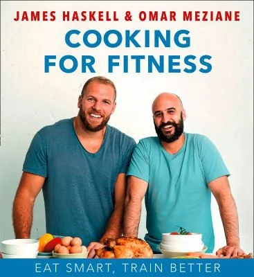 Cooking for Fitness: Eat Smart, Train Better
