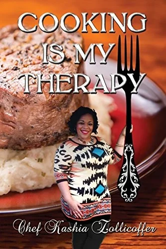 Cooking is My Therapy by Zollicoffer, Chef Kashia