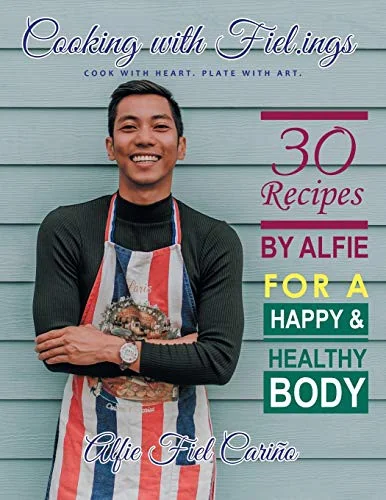 Cooking with Fiel.Ings: 30 Recipes by Alfie for a Happy and Healthy Body