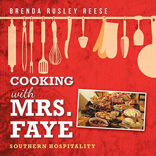 Cooking with Mrs. Faye: Southern Hospitality: Southern Hospitality