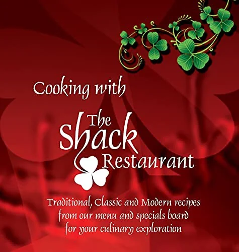 Cooking with the Shack Restaurant: Traditional, Classic and Modern Irish recipes and A history of Irish Food by Ellis, David Paul