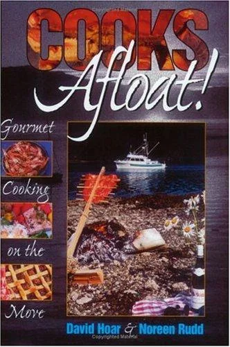 Cooks Afloat!: Gourmet Cooking on the Move