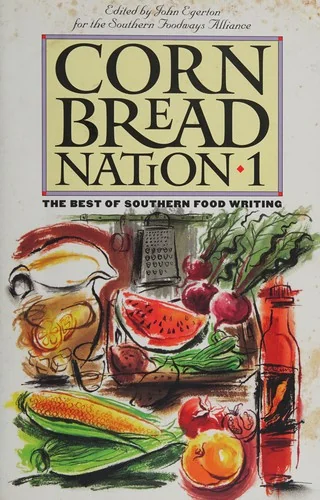 Cornbread Nation 1: The Best of Southern Food Writing