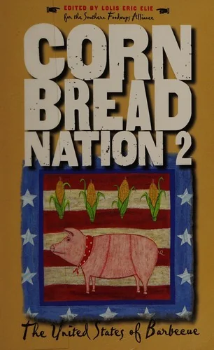 Cornbread Nation 2: The United States of Barbecue