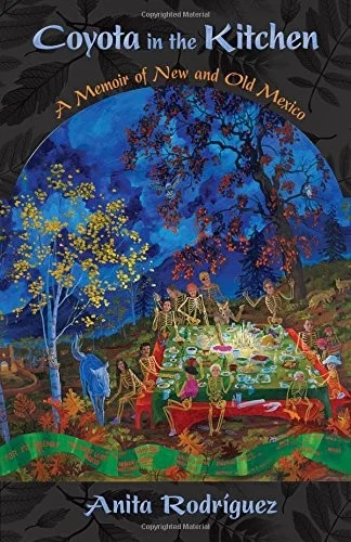 Coyota in the Kitchen: A Memoir of New and Old Mexico