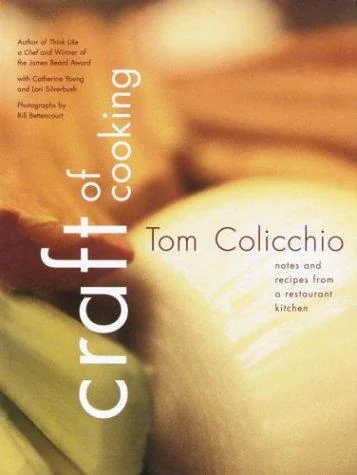 Craft of Cooking: Notes and Recipes from a Restaurant Kitchen: A Cookbook by Colicchio, Tom