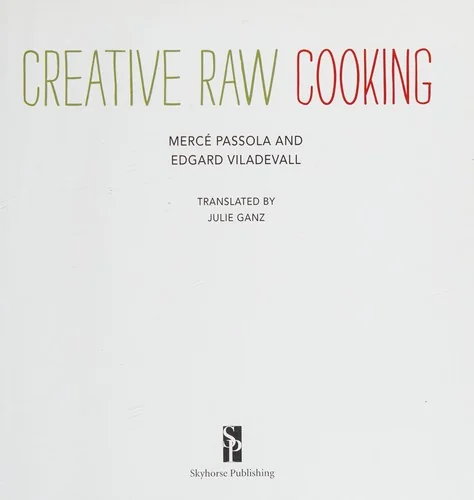 Creative Raw Cooking by Passola, Merce