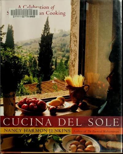 Cucina del Sole: A Celebration of Southern Italian Cooking