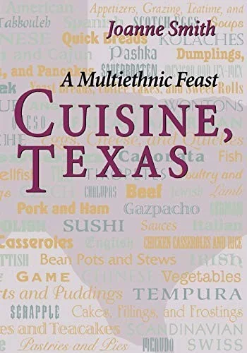 Cuisine, Texas: A Multiethnic Feast
