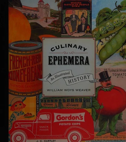 Culinary Ephemera: An Illustrated History Volume 30 by Weaver, William