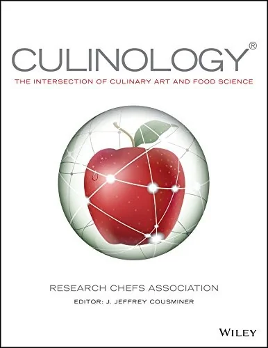 Culinology: The Intersection of Culinary Art and Food Science by Research Chefs Association