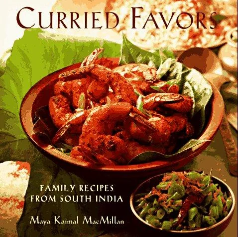 Curried Favors: Family Recipes from South India