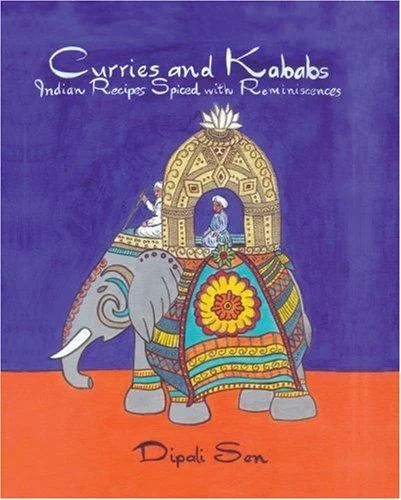 Curries and Kababs: Indian Recipes Spiced with Reminiscences
