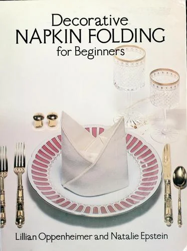 Decorative Napkin Folding for Beginners