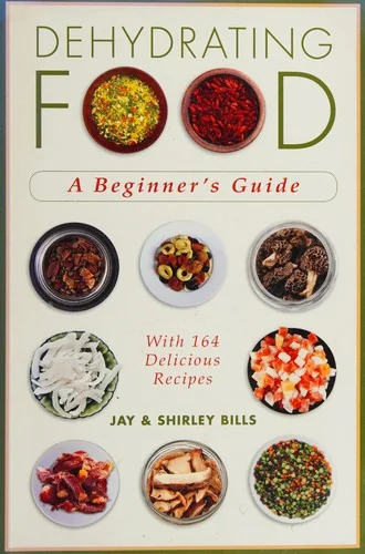 Dehydrating Food: A Beginner's Guide