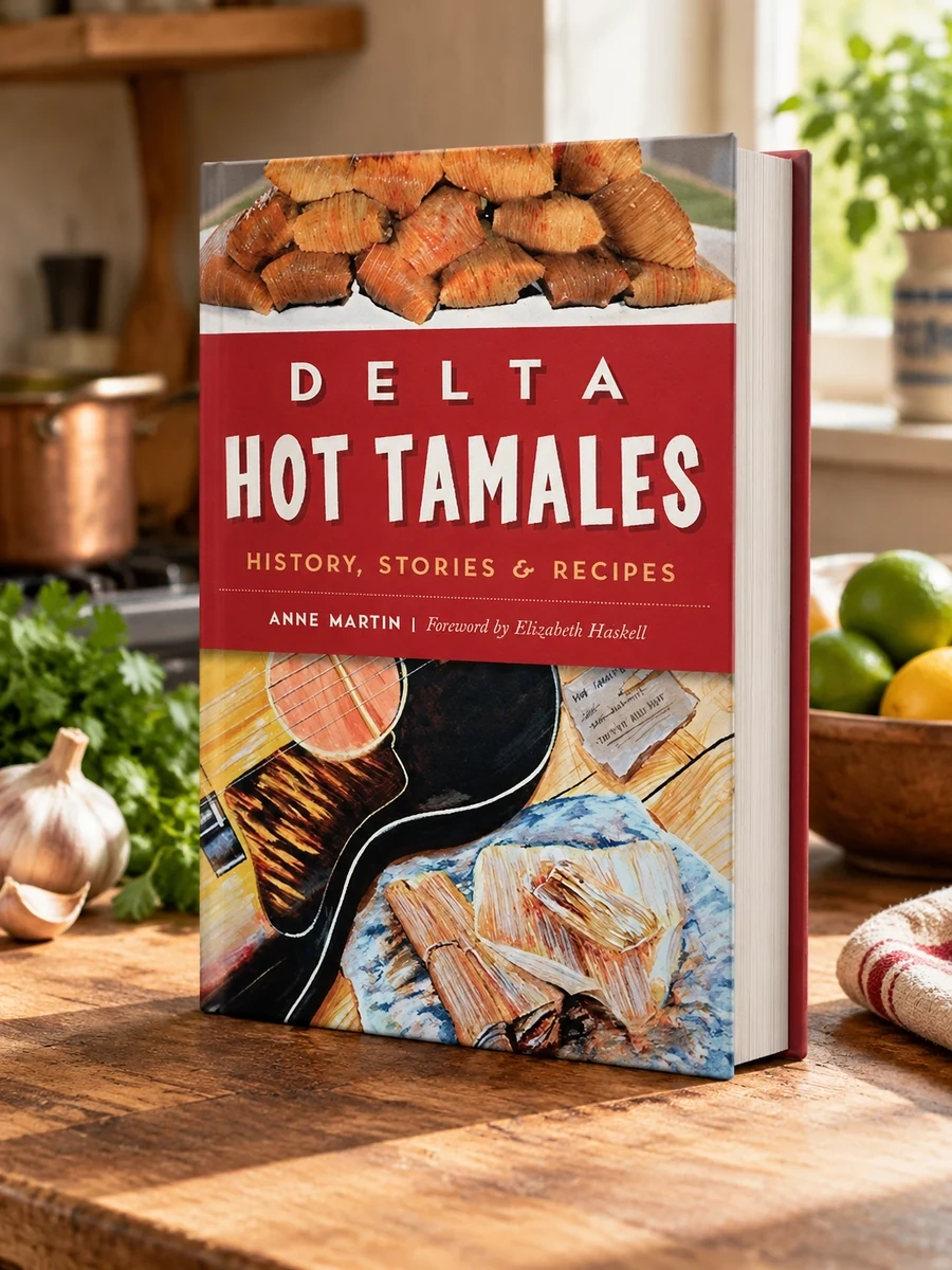 Delta Hot Tamales: History, Stories & Recipes