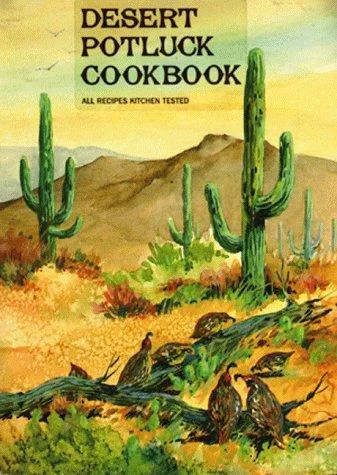 Desert Potluck: A Cookbook