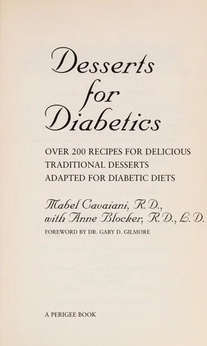 Desserts for Diabetics: 200 Recipes for Delicious Traditional Desserts Adapted for Diabetic Diets, Revised and Updated (Revised)