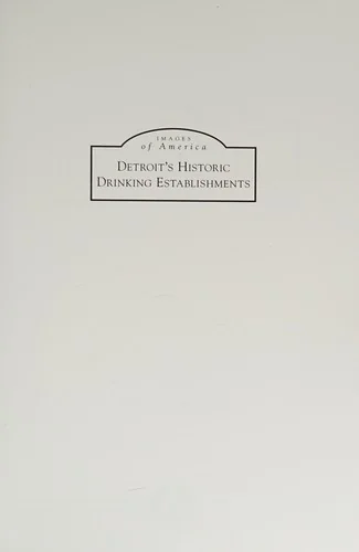 Detroit's Historic Drinking Establishments