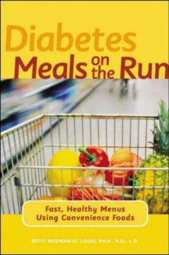 Diabetes Meals on the Run: Fast, Healthy Menus Using Convenience Foods