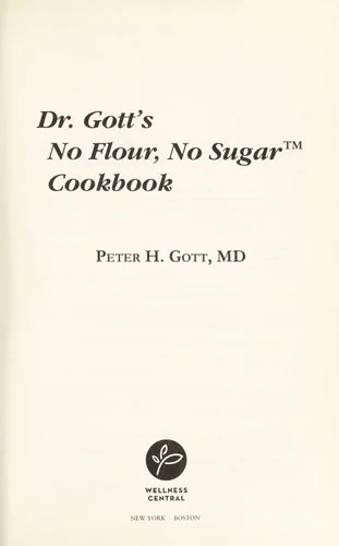 Dr. Gott's No Flour, No Sugar(TM) Diet