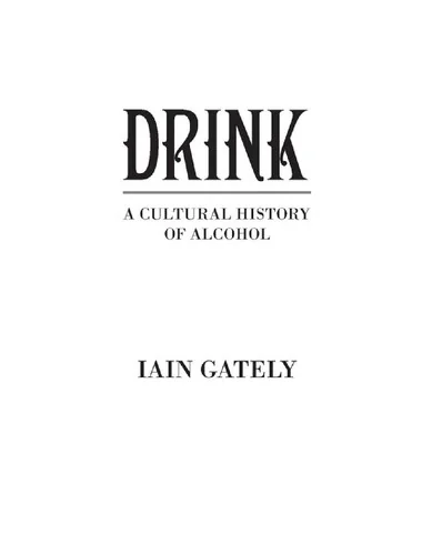 Drink: A Cultural History of Alcohol