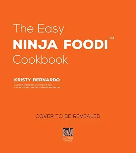 Easy Cooking with Your Ninja(r) Foodi: 75 Recipes for Incredible One-Pot Meals in Half the Time
