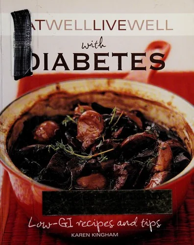Eat Well Live Well with Diabetes: Low-GI Recipes and Tips