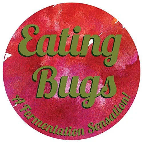 Eating Bugs: A Fermentation Sensation by Freeman, Mollie W