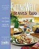 Eatingwell Serves Two: 150 Healthy in a Hurry Suppers
