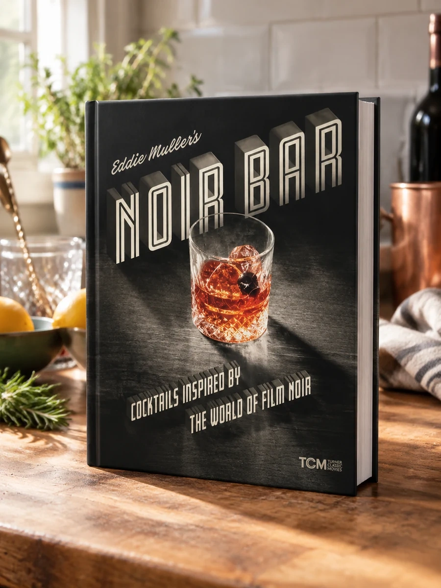 Eddie Muller's Noir Bar: Cocktails Inspired by the World of Film Noir