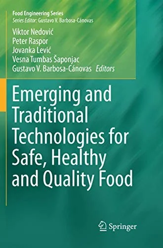 Emerging and Traditional Technologies for Safe, Healthy and Quality Food (Softcover Reprint of the Original 1st 2016)