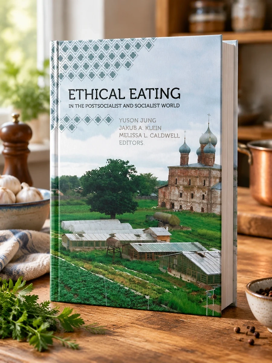 Ethical Eating in the Postsocialist and Socialist World