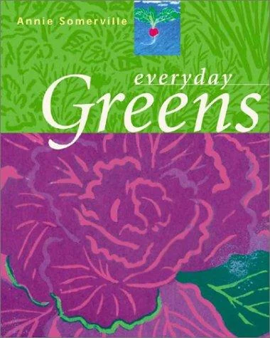 Everyday Greens: Home Cooking from Greens, the Celebrated Vegetarian Restaurant