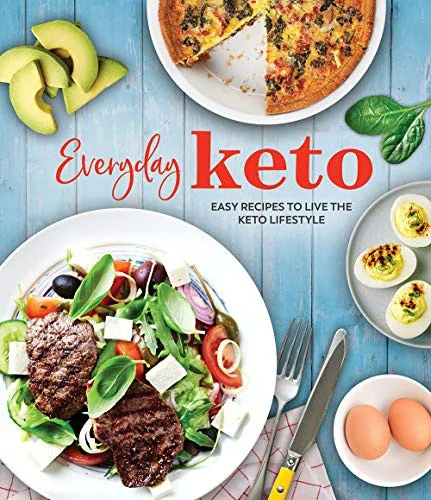 Everyday Keto: Easy Low-Carb, High-Fat Recipes for Beginners Nutritional Data & Photo for Every Recipe Hardcover Keto Diet Cookbook