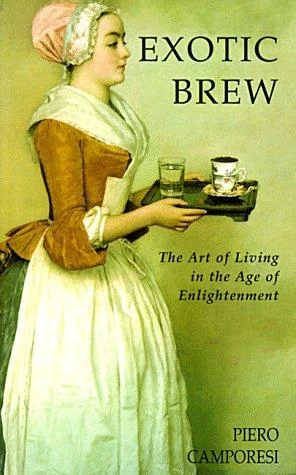 Exotic Brew: The Art of Living in the Age of Enlightenment (Revised)