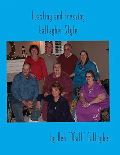 Feasting and Fressing Gallagher Style by Gallagher, Deb Dgall