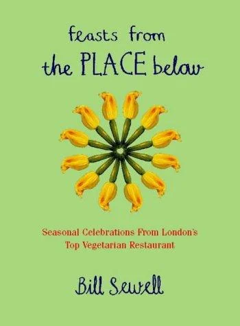 Feasts from the Place Below: Celebration food from London's top vegetarian restaurant
