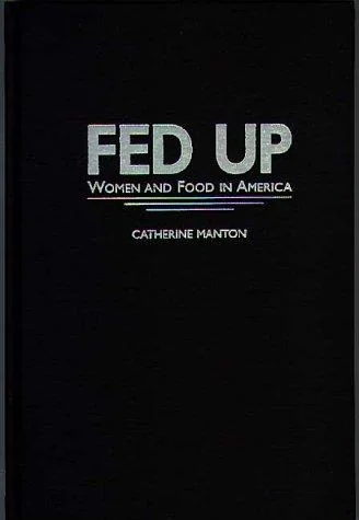 Fed Up: Women and Food in America