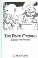 Finer Cooking: Dishes For