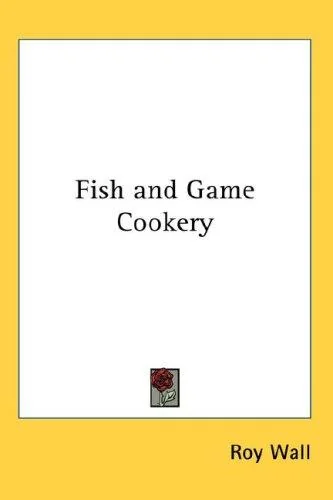 Fish and Game Cookery